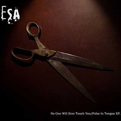 ESA No - One Will Ever Touch You - False In Tongue EP (2013)